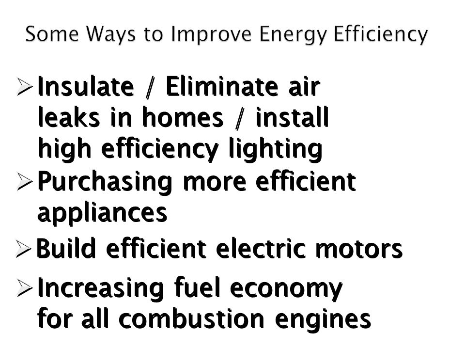 Some Ways to Improve Energy Efficiency