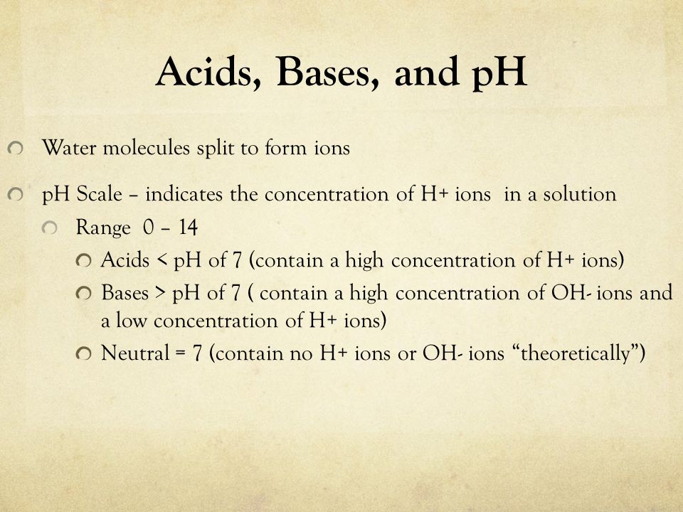 Acids, Bases, and pH Water molecules split to form ions