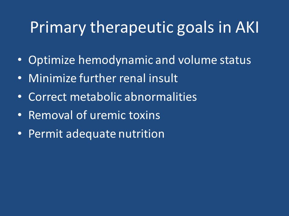 Primary therapeutic goals in AKI