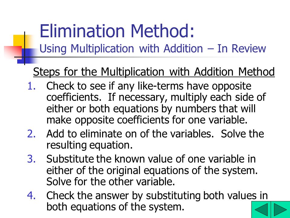 Elimination Method: Using Multiplication with Addition – In Review