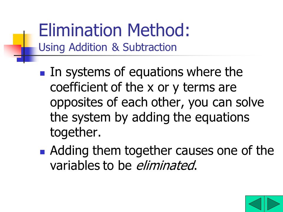 Elimination Method: Using Addition & Subtraction