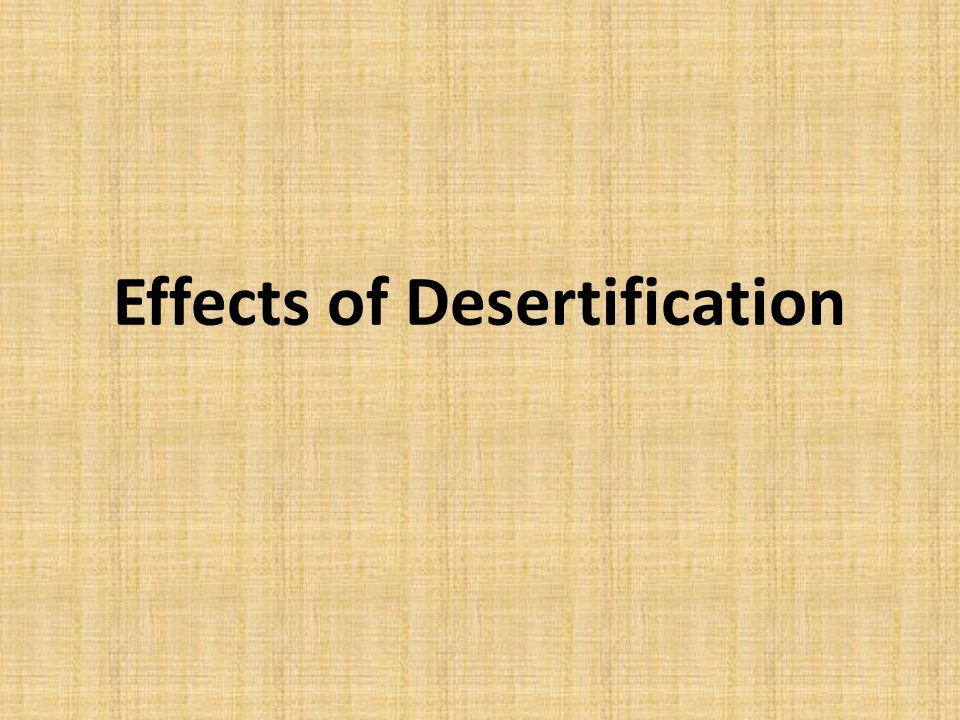 Effects of Desertification