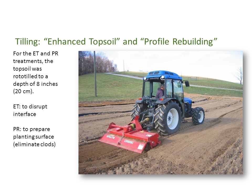 Tilling: Enhanced Topsoil and Profile Rebuilding