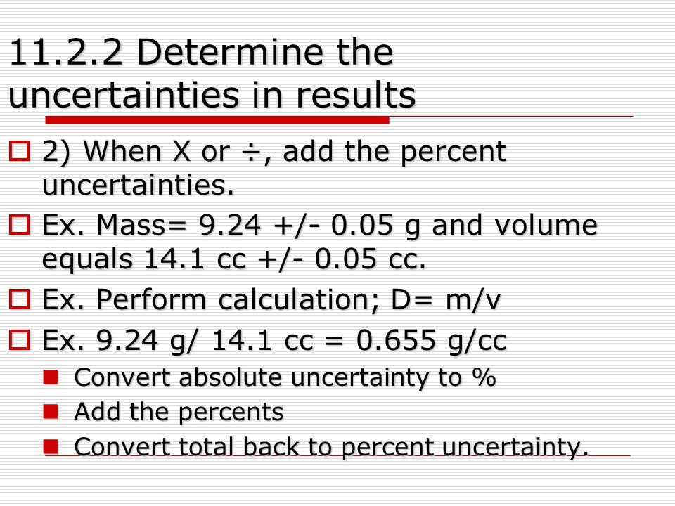 Determine the uncertainties in results