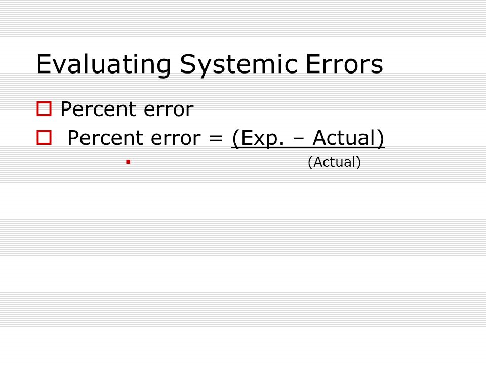 Evaluating Systemic Errors