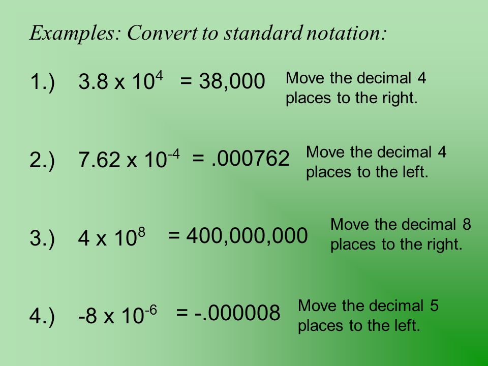 Examples: Convert to standard notation: