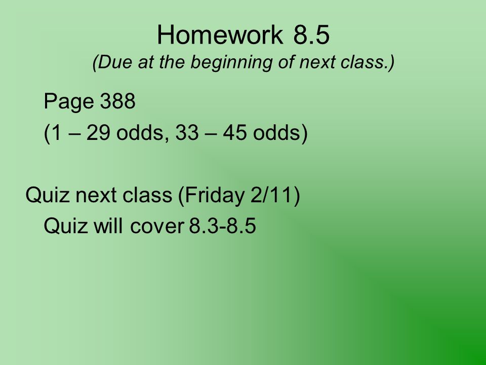 Homework 8.5 (Due at the beginning of next class.)