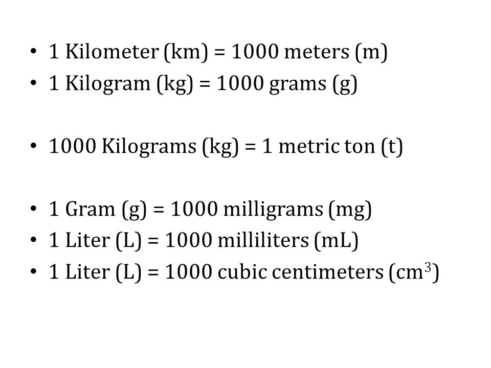 1 Kilometer (km) = 1000 meters (m)