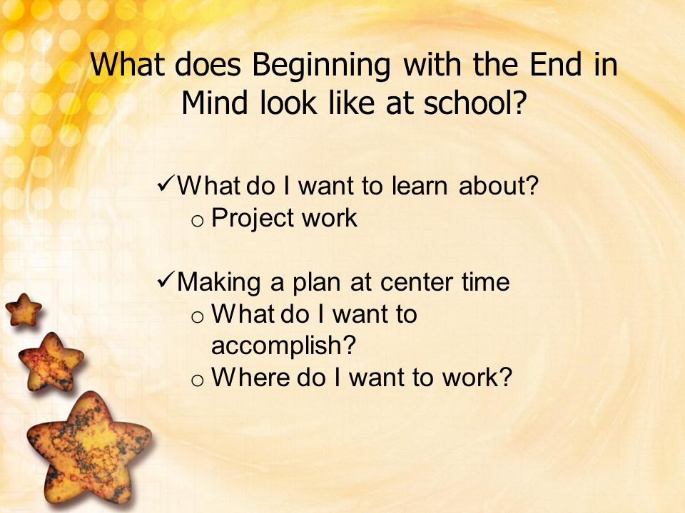 What does Beginning with the End in Mind look like at school