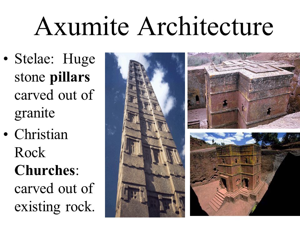 Axumite Architecture Stelae: Huge stone pillars carved out of granite