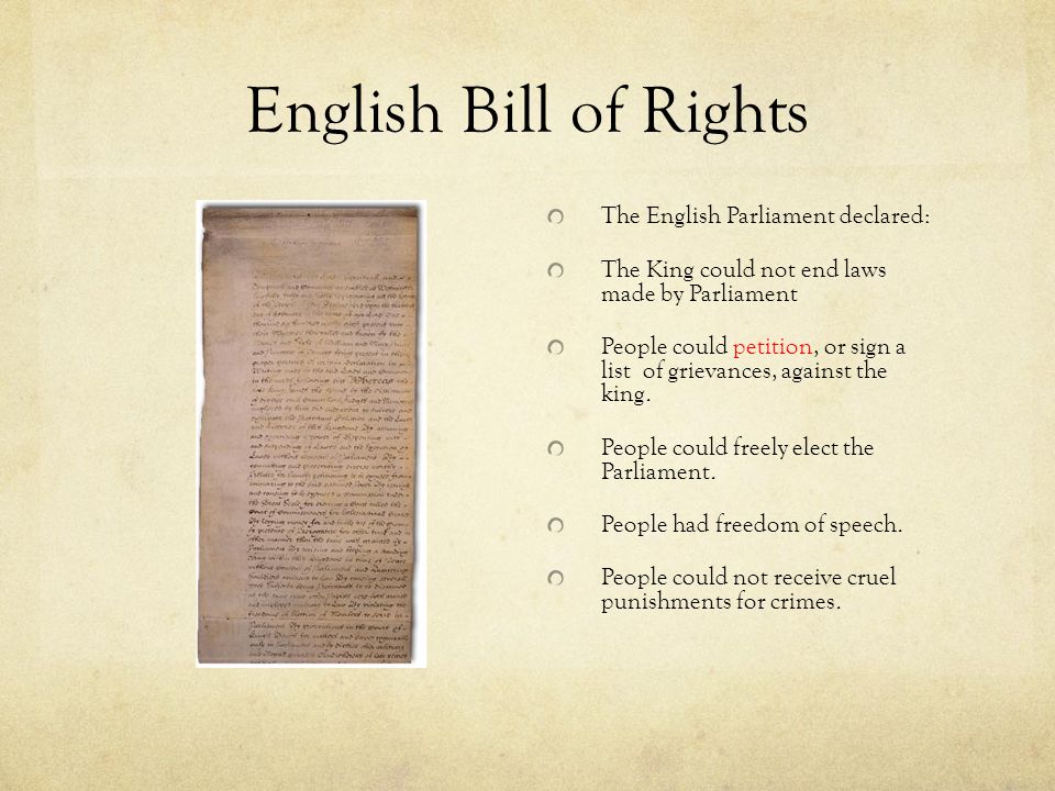 English Bill of Rights The English Parliament declared:
