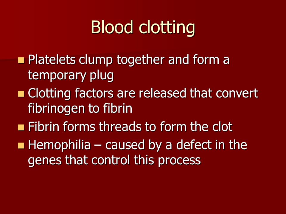 Blood clotting Platelets clump together and form a temporary plug