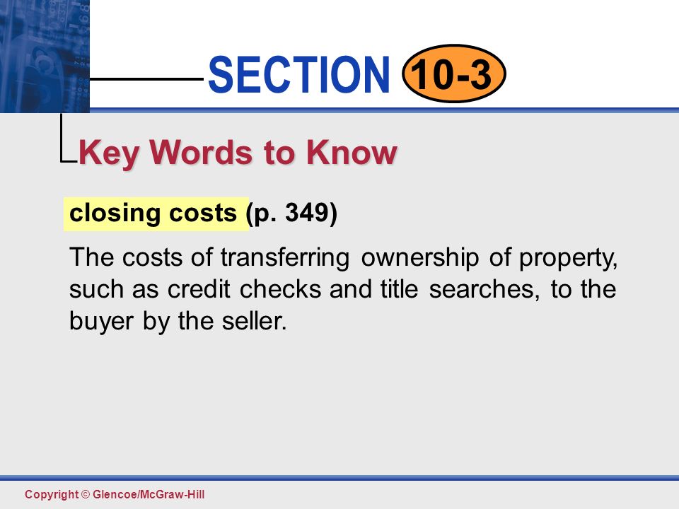 Key Words to Know closing costs (p. 349)