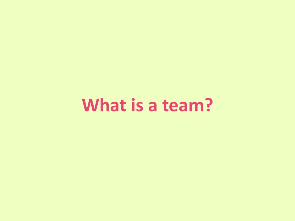 What is a team