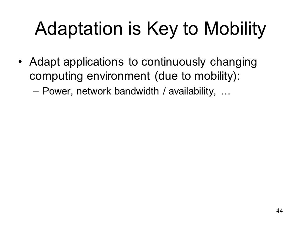 Adaptation is Key to Mobility