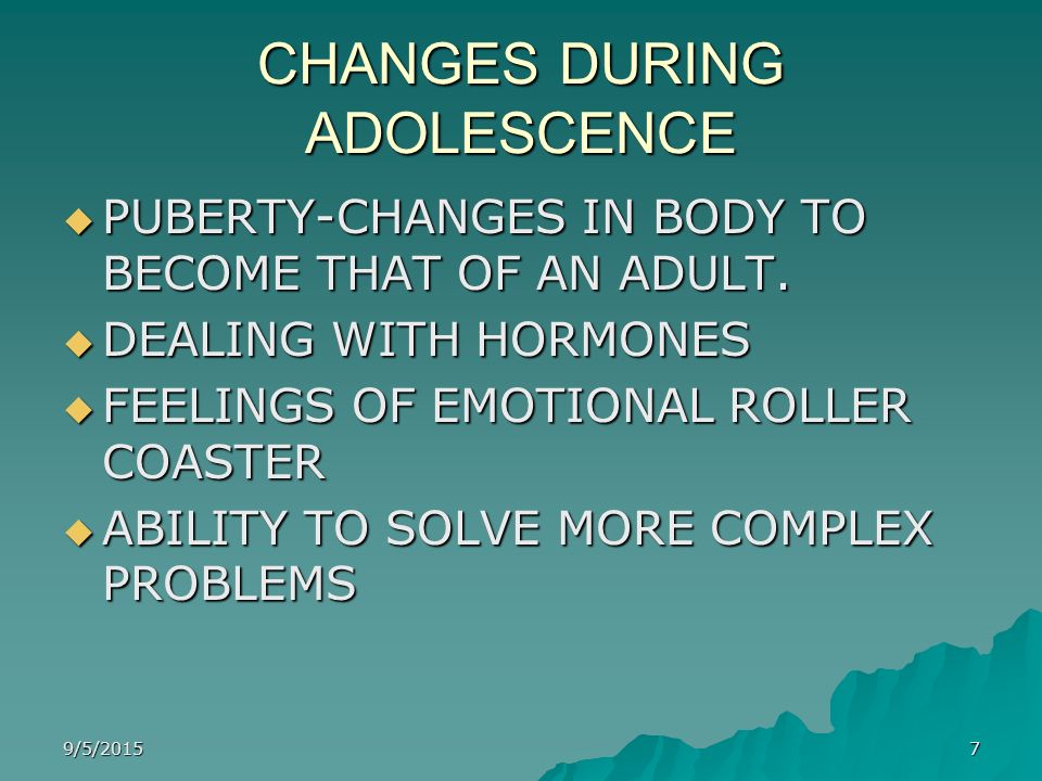 CHANGES DURING ADOLESCENCE