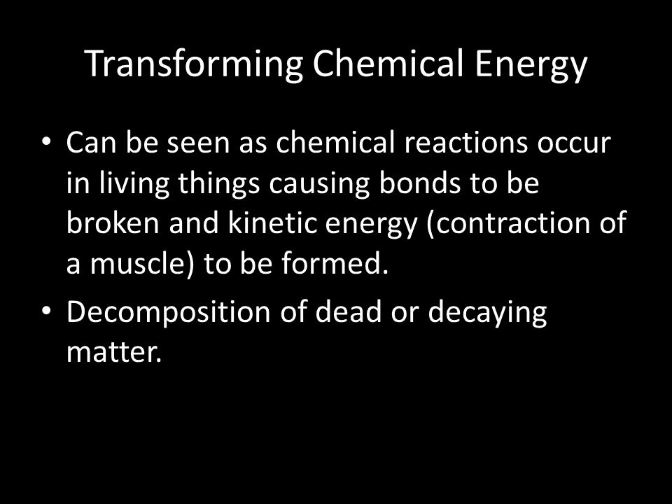 Transforming Chemical Energy