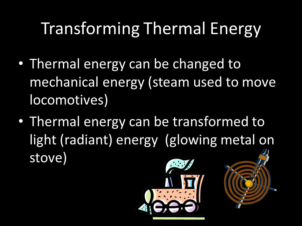 Transforming Thermal Energy