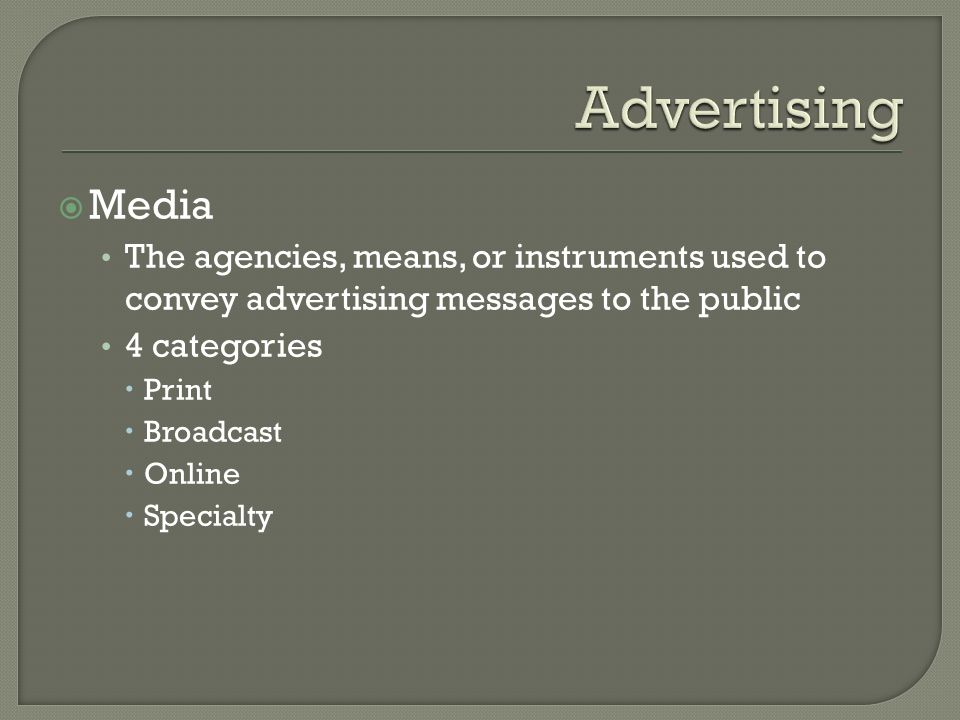 Advertising Media. The agencies, means, or instruments used to convey advertising messages to the public.