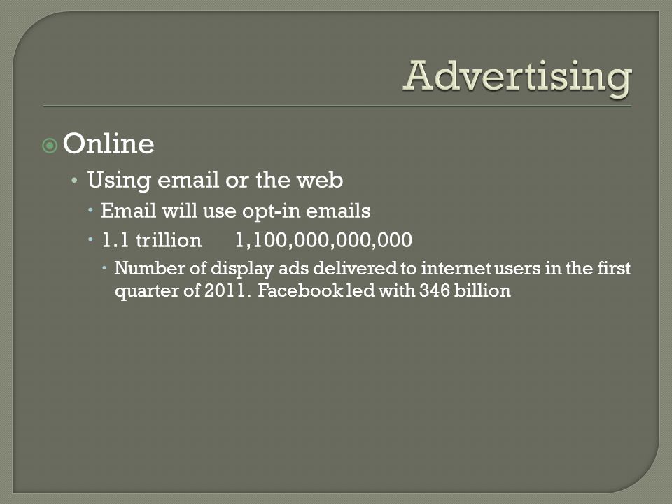 Advertising Online Using  or the web  will use opt-in  s