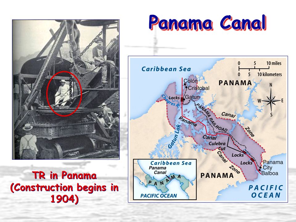 TR in Panama (Construction begins in 1904)