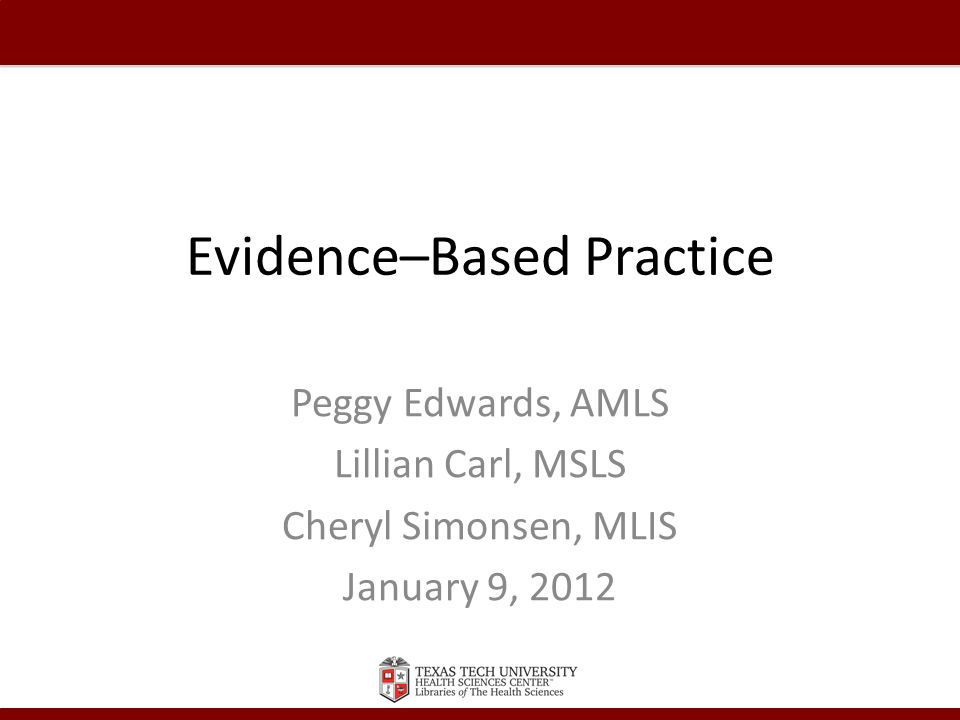 Evidence–Based Practice