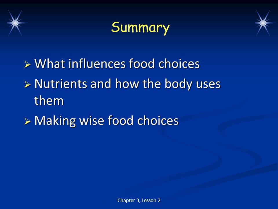 What influences food choices Nutrients and how the body uses them