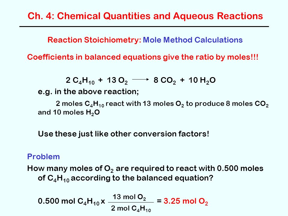 Presentation on theme: "Reaction Stoichiometry: Mole Method Calculatio...