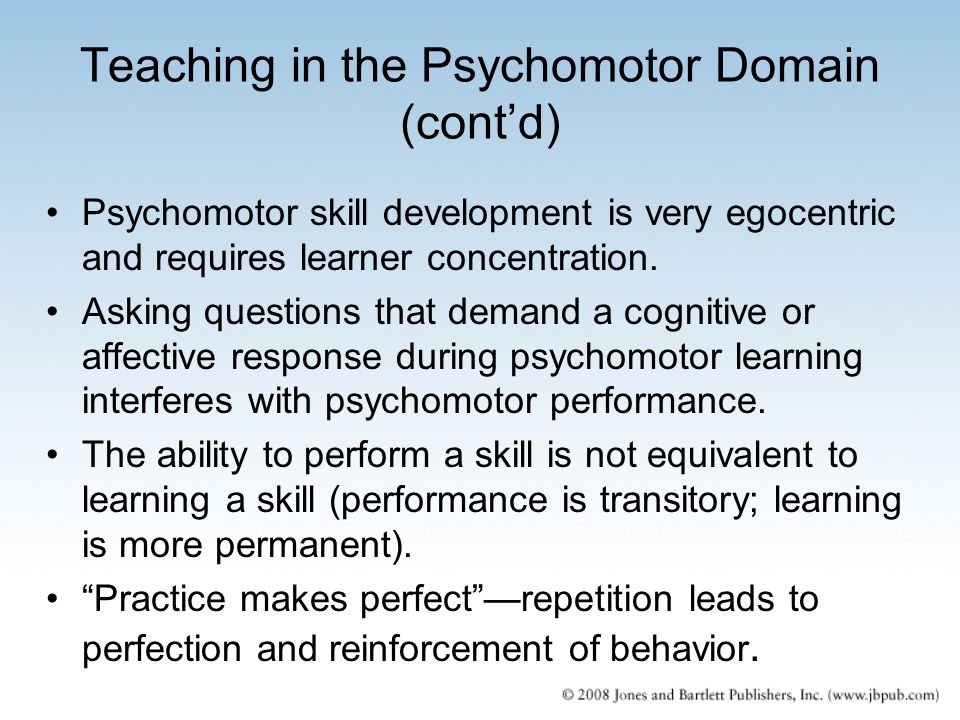 Teaching in the Psychomotor Domain (cont’d)
