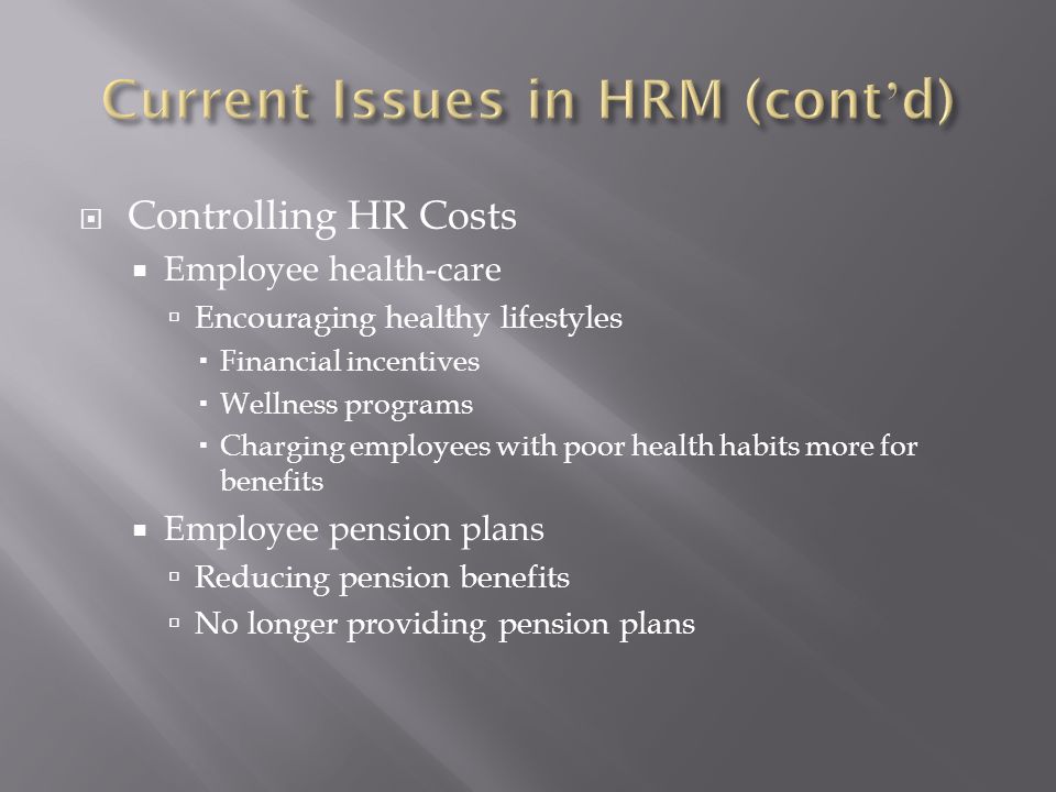 Current Issues in HRM (cont’d)