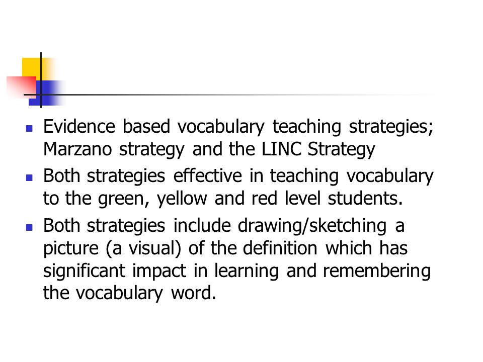 Evidence based vocabulary teaching strategies; Marzano strategy and the LINC Strategy