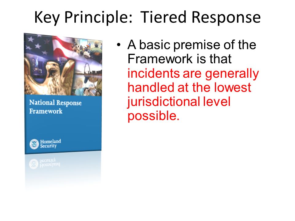 Key Principle: Tiered Response