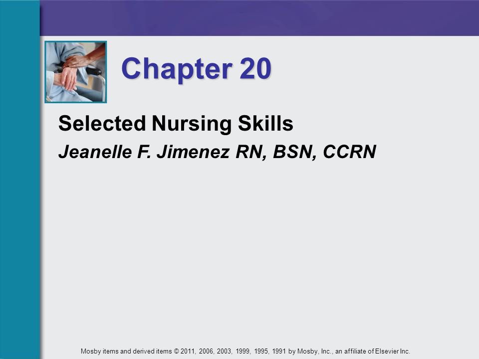 Chapter 20 Selected Nursing Skills Jeanelle F Jimenez Rn - 