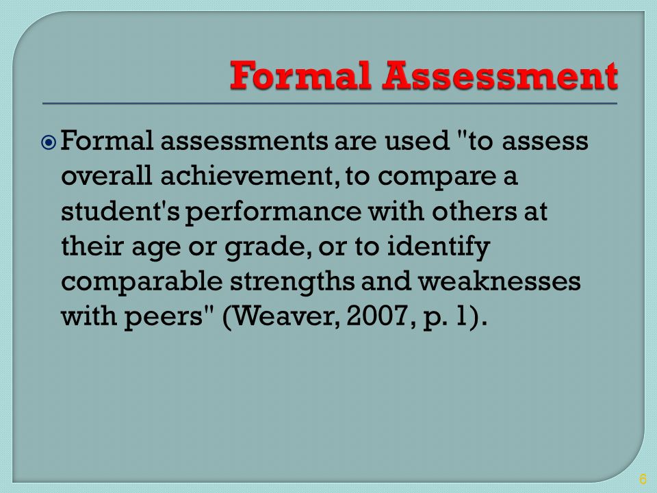 strengths and weaknesses of formal assessments
