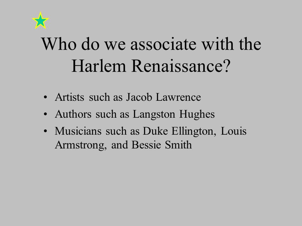 Who do we associate with the Harlem Renaissance