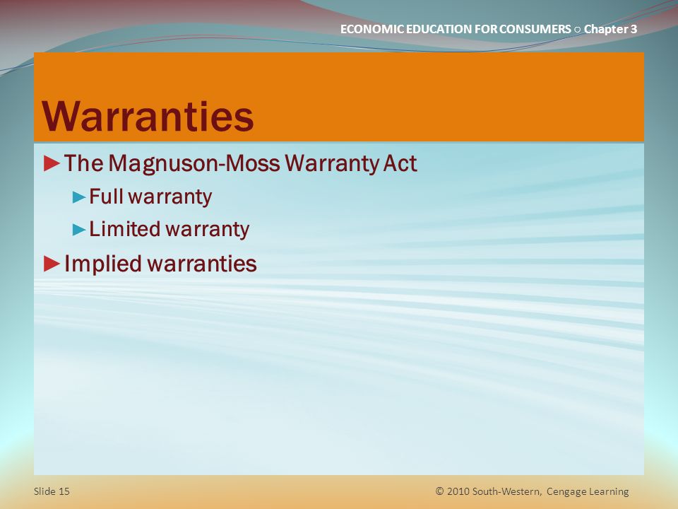 Warranties The Magnuson-Moss Warranty Act Implied warranties