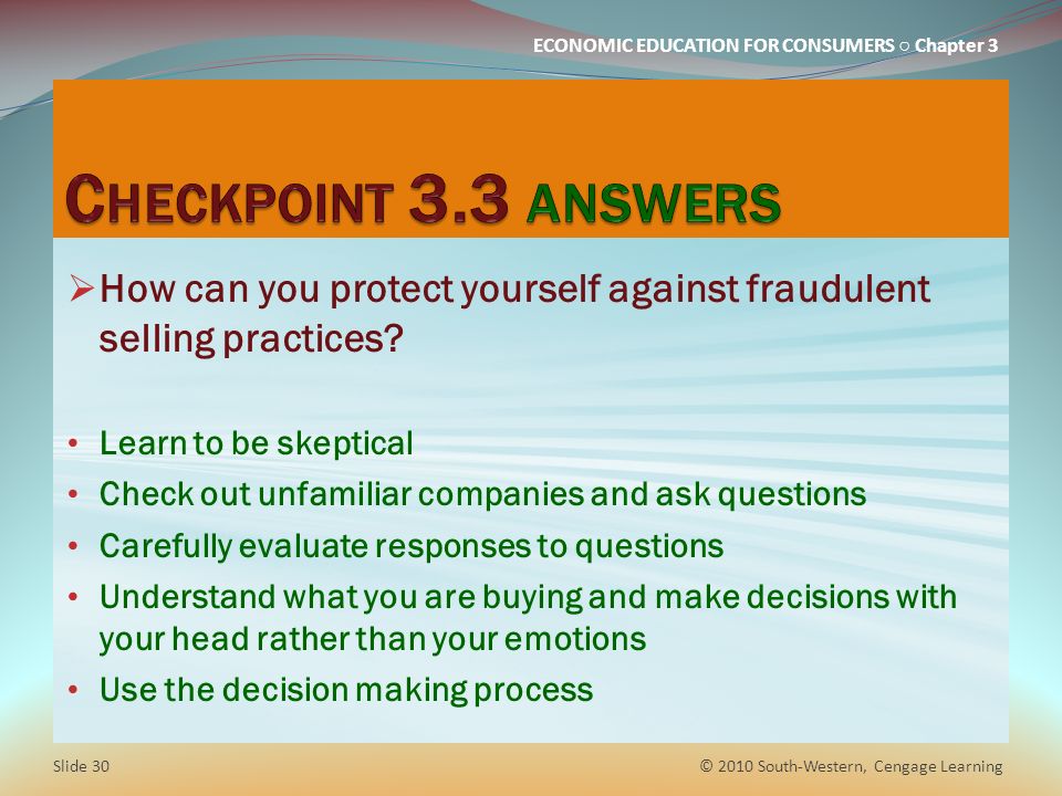 Checkpoint 3.3 answers How can you protect yourself against fraudulent selling practices Learn to be skeptical.