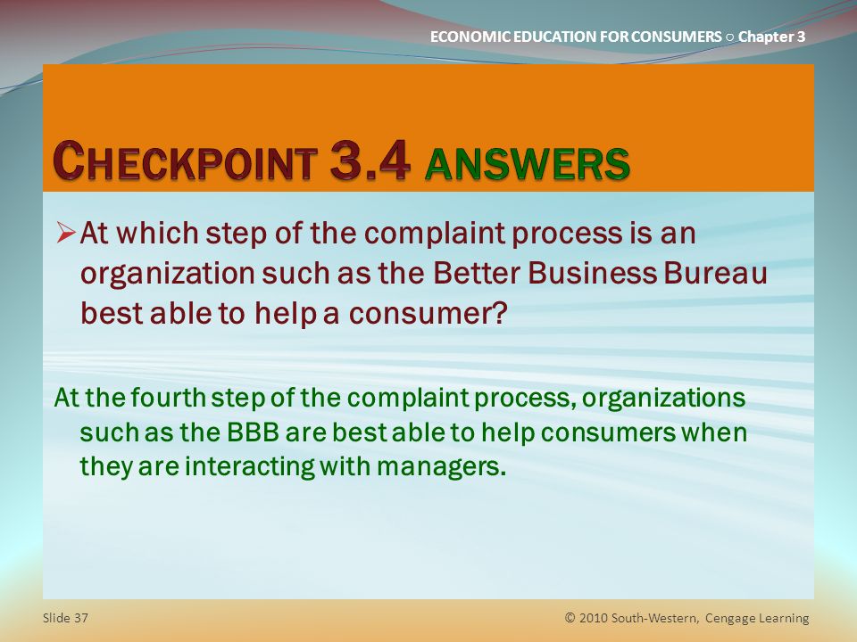 Checkpoint 3.4 answers At which step of the complaint process is an organization such as the Better Business Bureau best able to help a consumer