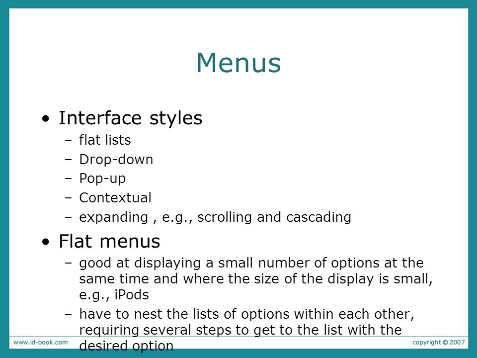 Menus Interface styles Flat menus flat lists Drop-down Pop-up