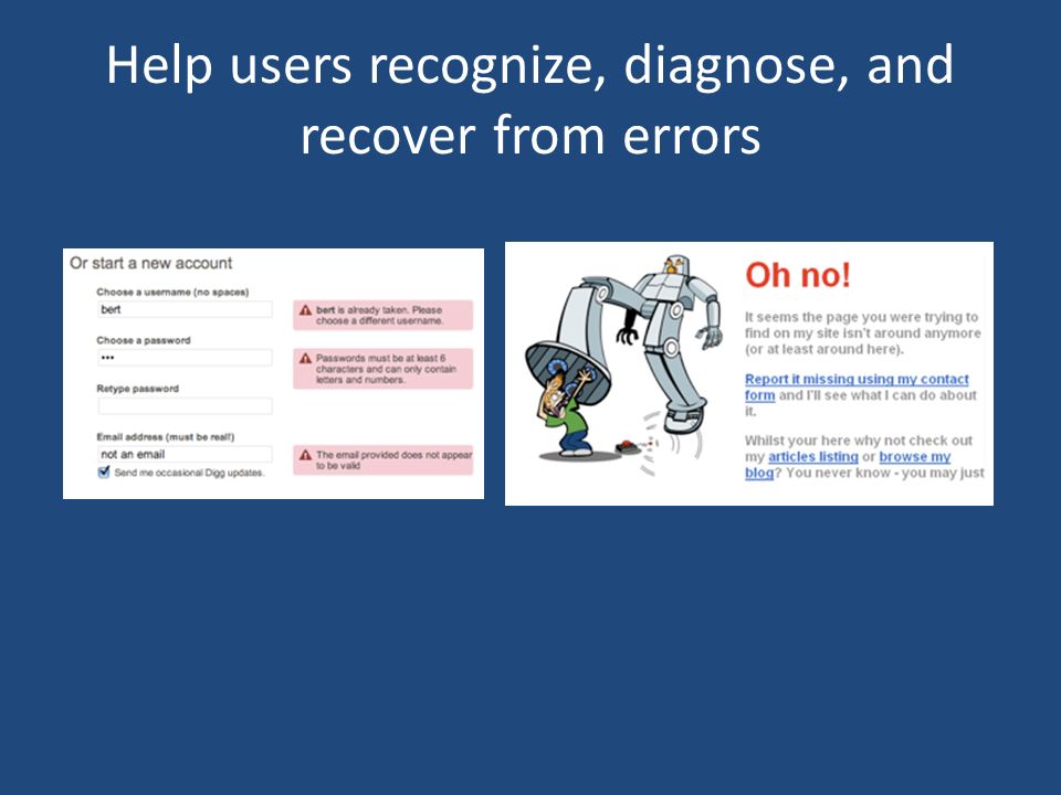 Help users recognize, diagnose, and recover from errors
