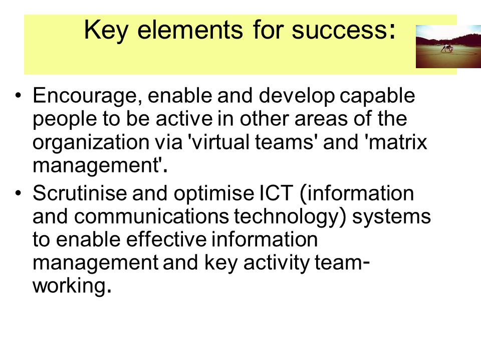 Key elements for success: