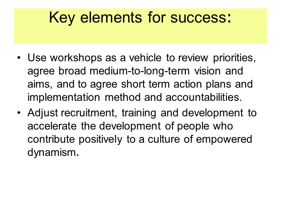 Key elements for success: