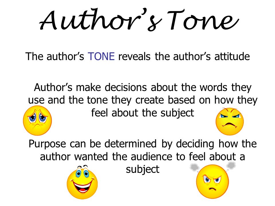 The author’s TONE reveals the author’s attitude