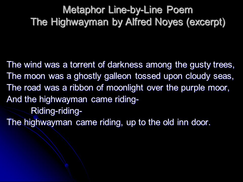 Metaphor Line-by-Line Poem The Highwayman by Alfred Noyes (excerpt)