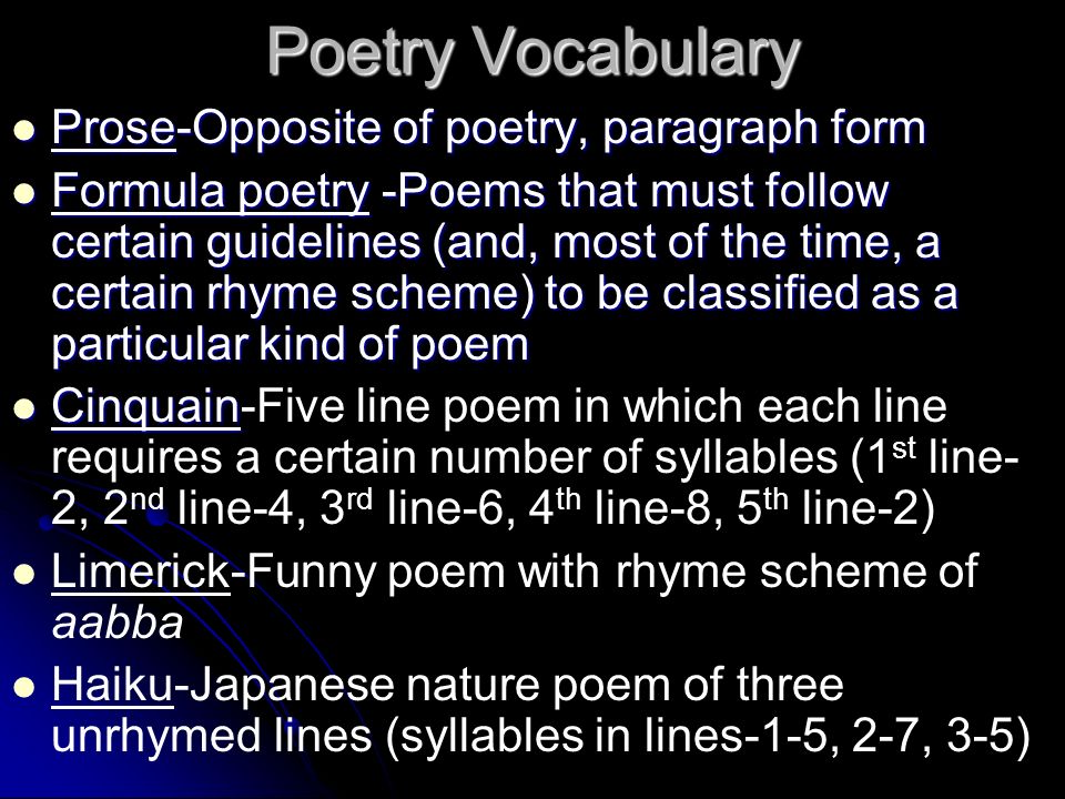 Poetry Vocabulary Prose-Opposite of poetry, paragraph form