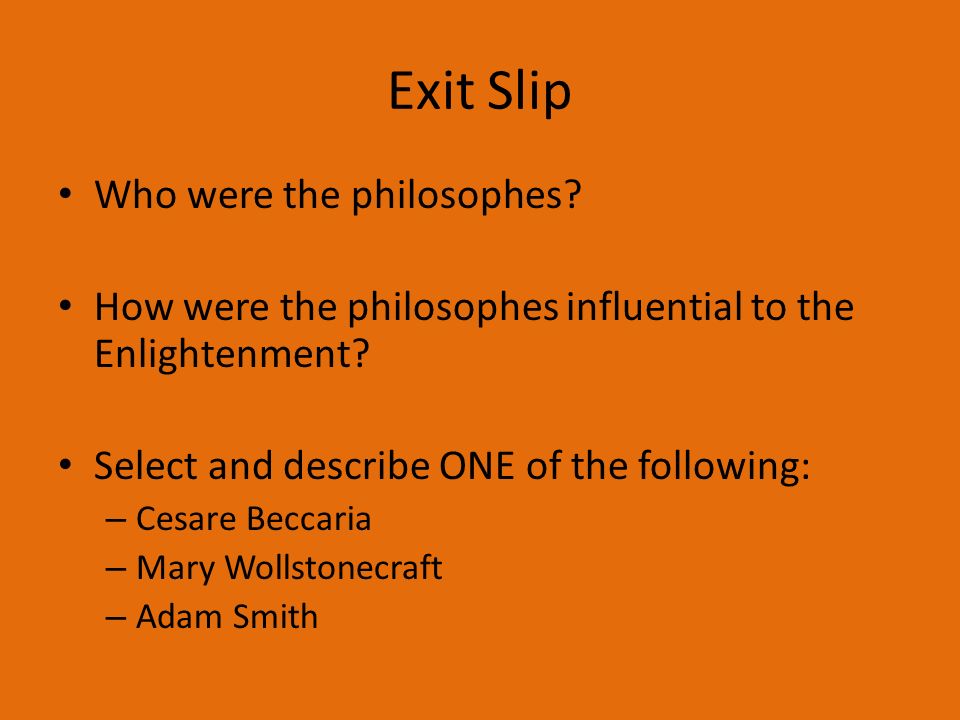 Exit Slip Who were the philosophes