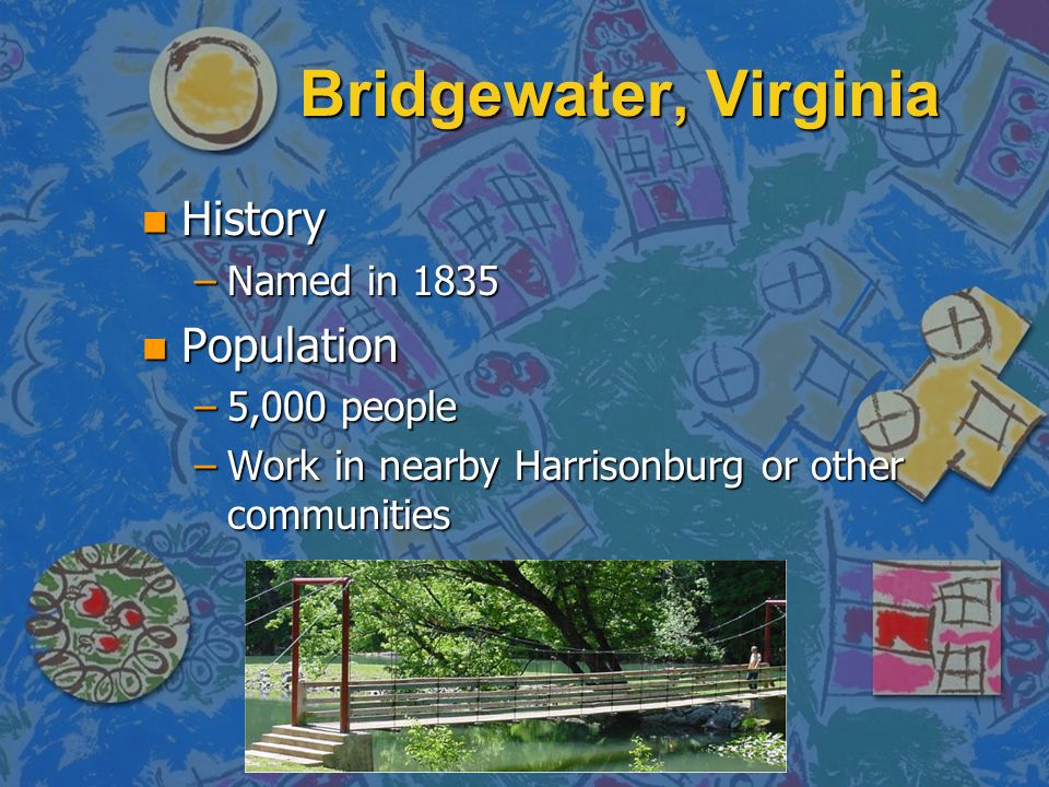 Bridgewater, Virginia History Population Named in ,000 people