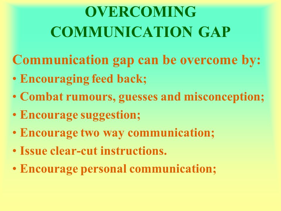 How to Overcome the Communication Gap?