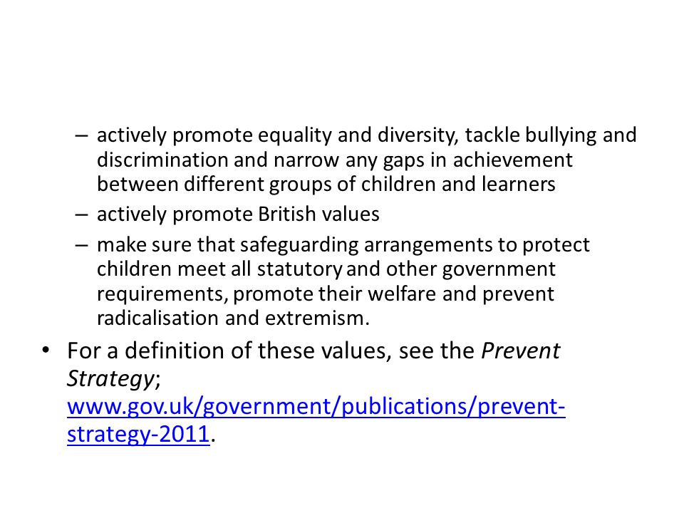 actively promote equality and diversity, tackle bullying and discrimination and narrow any gaps in achievement between different groups of children and learners