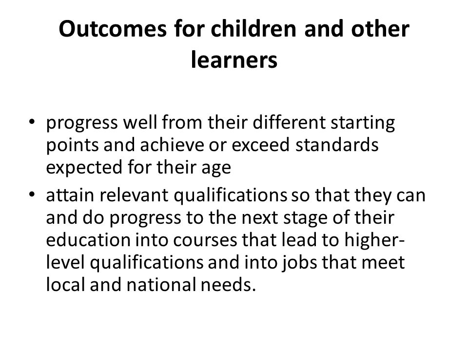Outcomes for children and other learners